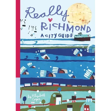 Really Richmond: A City Guide