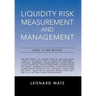 Liquidity Risk Measurement and Management: Base L III And Beyond