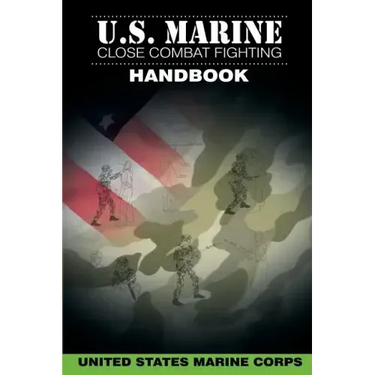 U.S. Marine Close Combat Fighting Handbook