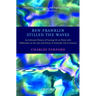 Ben Franklin Stilled the Waves: An Informal History of Pouring Oil on Water with Reflections on the Ups and Downs of Scientific Life in General