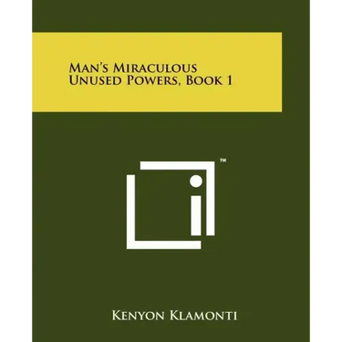 Man's Miraculous Unused Powers, Book 1