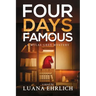 Four Days Famous: A Mylas Grey Mystery