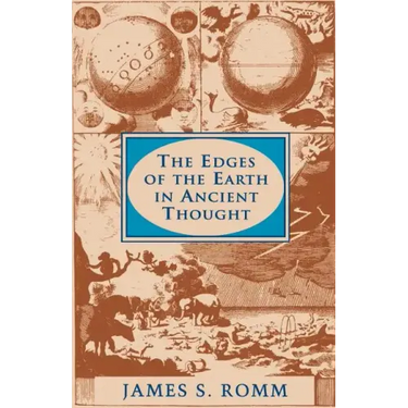 The Edges of the Earth in Ancient Thought: Geography, Exploration, and Fiction