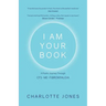 I Am Your Book: A Poetic Journey Through CFS/ME/Fibromyalgia