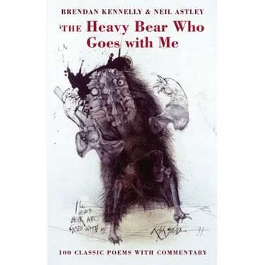 The Heavy Bear Who Goes with Me: 100 Classic Poems with Commentary