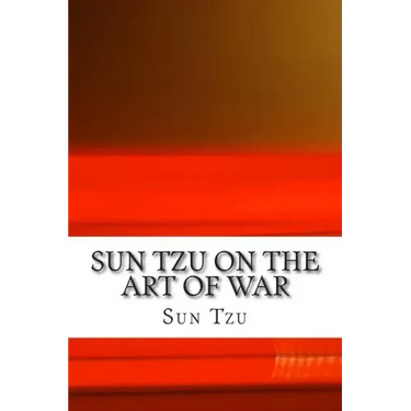 Sun Tzu on The Art of War: The Oldest Military Treatise in the World