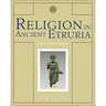 Religion in Ancient Etruria