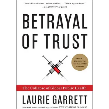 Betrayal of Trust: The Collapse of Global Public Health