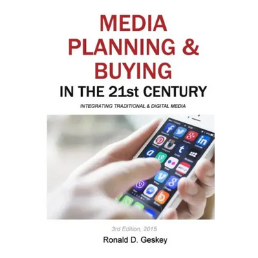 Media Planning & Buying in the 21st Century: Integrating Traditional & Digital Media
