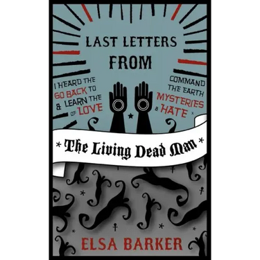 Last Letters from the Living Dead Man