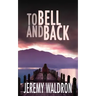 To Bell and Back