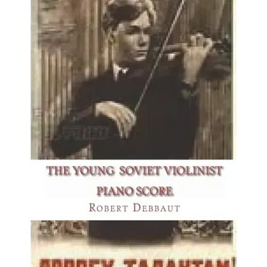 The Young Soviet Violinist--Piano Score: Solo Works for Young Violinists by Soviet Composers
