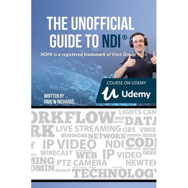The Unofficial Guide to NDI: IP Video for OBS, vMix, Wirecast and so much more