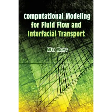 Computational Modeling for Fluid Flow and Interfacial Transport