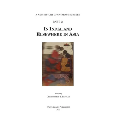 History of Cataract Surgery in India, and Elsewhere in Asia