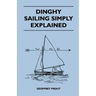 Dinghy Sailing Simply Explained