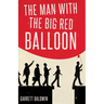 The Man with the Big Red Balloon
