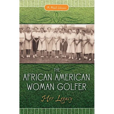 The African American Woman Golfer: Her Legacy