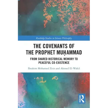 The Covenants of the Prophet Muḥammad: From Shared Historical Memory to Peaceful Co-Existence