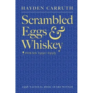 Scrambled Eggs & Whiskey: Poems, 1991-1995