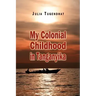 My Colonial Childhood