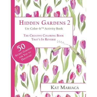 Un-Color-It Activity Books for Adults & Teens - Hidden Gardens 2: The Adult Coloring Book That's in Reverse