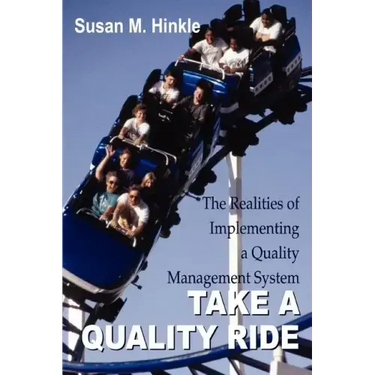 Take a Quality Ride: The Realities of Implementing a Quality Management System