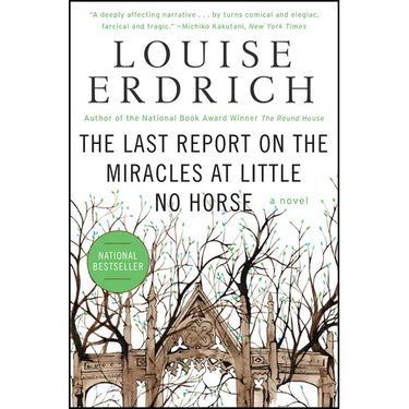 The Last Report on the Miracles at Little No Horse