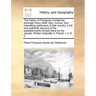 The History of Paraguay Containing Amongst Many Other New, Curious, and Interesting Particulars of That Country, a Full and Authentic Account of the E