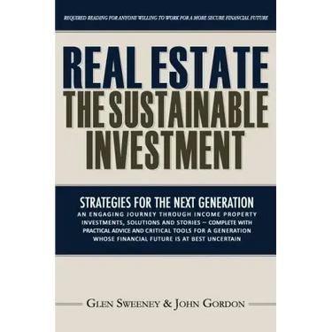 Real Estate: The Sustainable Investment: Strategies for the Next Generation