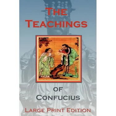 The Teachings of Confucius - Large Print Edition