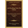 Lent Readings from the Fathers: Selected from the Library of the Fathers (1852)