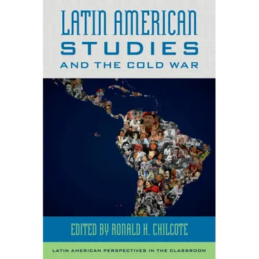 Latin American Studies and the Cold War