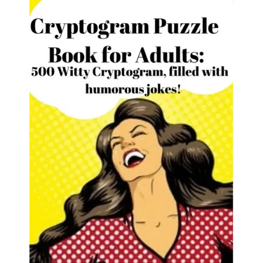 Cryptogram Puzzle Book for Adults: 500 Witty Cryptogram, filled with humorous jokes!