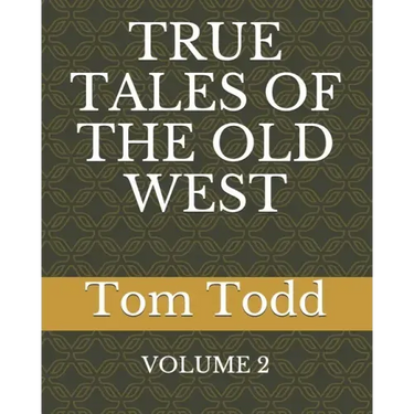 True Tales of the Old West