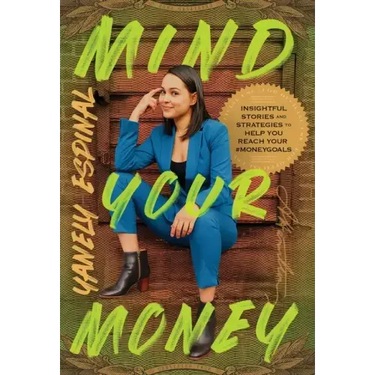 Mind Your Money: Insightful Stories and Strategies to Help You Reach Your #MoneyGoals