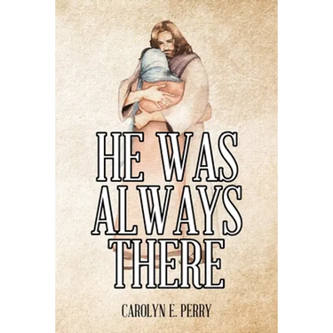 He Was Always There