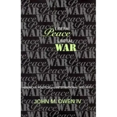 Liberal Peace, Liberal War