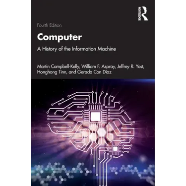 Computer: A History of the Information Machine
