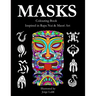 Masks - Colouring Book - Inspired in Rapa Nui & Maori Art: Inspired in Rapa Nui & Maori Art