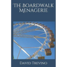 The Boardwalk Menagerie