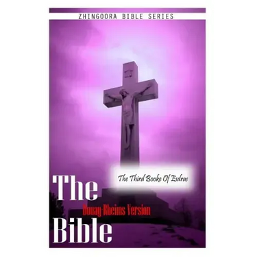 The Bible Douay-Rheims Version, THE THIRD BOOKE OF ESDRAS