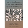 Those Who Walked Before: Fossil Footprints at White Sands