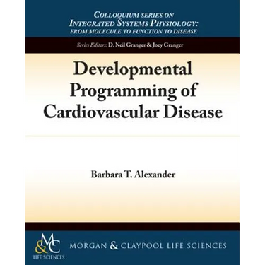 Developmental Programming of Cardiovascular Disease