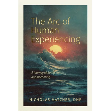 The Arc of Human Experiencing