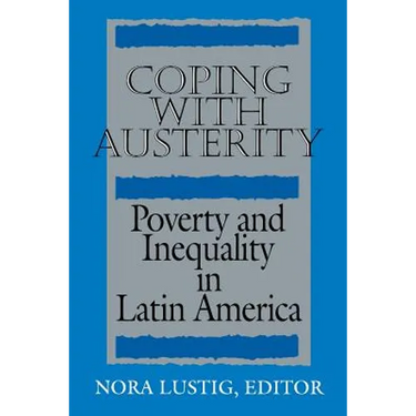 Coping with Austerity: Poverty and Inequality in Latin America