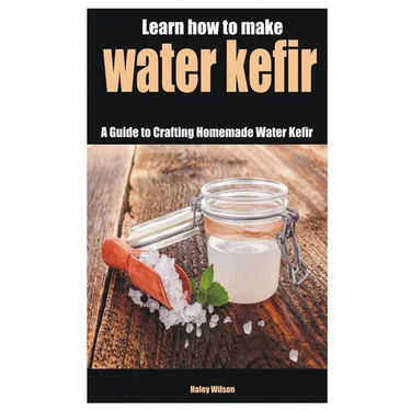 Learn how to make water kefir: A Guide to Crafting Homemade Water Kefir