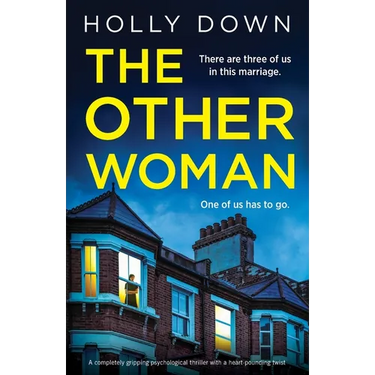 The Other Woman: A completely gripping psychological thriller with a heart-pounding twist
