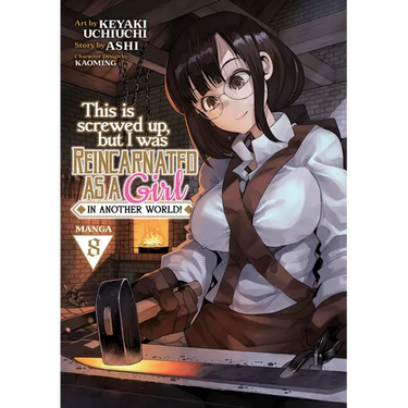 This Is Screwed Up, But I Was Reincarnated as a Girl in Another World! (Manga) Vol. 8