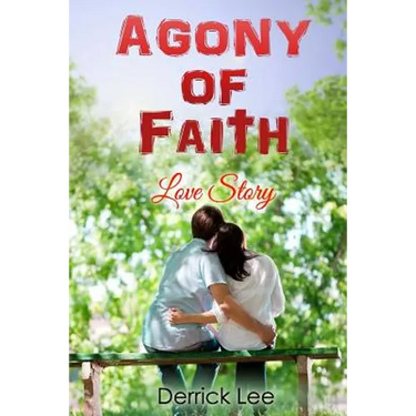 Agony of Faith: The Love Story